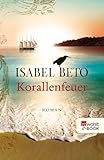 Bücher Neuerscheinungen 2022 - Korallenfeuer von Isabel Beto
