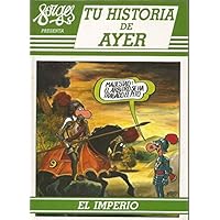 TU HISTORIA DE AYER-EL IMPERIO