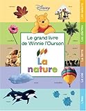 La nature : Le grand livre de Winnie l'Ourson