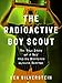 The Radioactive Boy Scout: The True Story of a Boy and His Backyard Nuclear Reactor (English Edition) by 