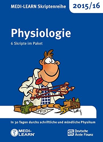 Download MEDI-LEARN Skriptenreihe 2015/16: Physiologie im Paket: In 30 Tagen durchs schriftliche und mündliche Physikum Download MEDI-LEARN Skriptenreihe 2015/16: Physiologie im Paket: In 30 Tagen durchs schriftliche und mündliche Physikum