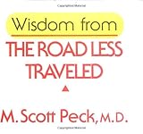 Wisdom from the Road Less Traveled Wisdom from the Road Less Traveled