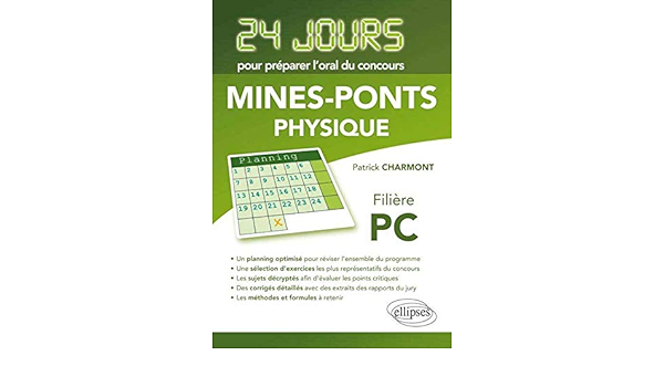 Amazon Fr Physique 24 Jours Pour Preparer L Oral Du Concours Mines Ponts Filiere Pc Charmont Patrick Livres