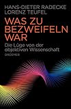 Image de Was zu bezweifeln war: Die Lüge von der objektiven Wissenschaft