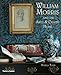 William Morris: and the Arts & Crafts Home by 