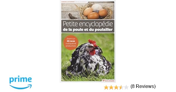 Amazonfr Petite Encyclopédie De La Poule Et Du Poulailler