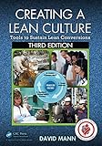 Creating a Lean Culture: Tools to Sustain Lean Conversions, Third Edition (English Edition) by