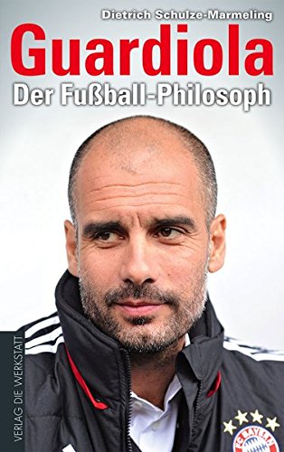 Preisvergleich Produktbild Guardiola: Der Fußball-Philosoph