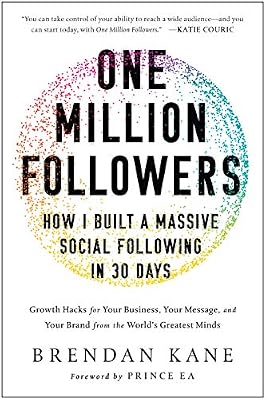 One Million Followers: How I Built a Massive Social Following in 30 Days