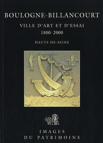Télécharger Boulogne-Billancourt, Hauts-de-Seine : ville d'art et d'essai, 1800-2000 Francais PDF