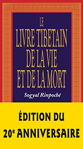 Le livre tibétain de la vie et de la mort Le livre tibétain de la vie et de la mort