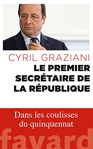 Livres Couvertures de Le premier secrétaire de la République (Documents)