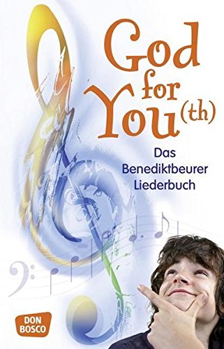 Download God for You(th): Das Benediktbeurer Liederbuch - 560 Neue Geistliche Lieder Download God for You(th): Das Benediktbeurer Liederbuch - 560 Neue Geistliche Lieder