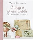 Image de Zuhause ist ein Gefühl: Geborgenheit geht ganz einfach. Mit vielen praktischen Tipps