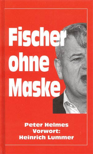 Preisvergleich Produktbild Fischer ohne Maske. Revoluzzer - Steinewerfer - "Staatsmann"