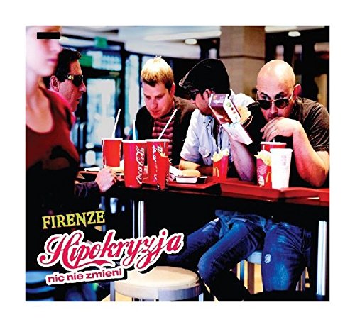 Preisvergleich Produktbild Firenze: Hipokryzja Nic Nie Zmieni [CD]