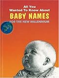 Image de All You Wanted to Know About Baby Names for the N. Millenium