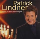Wenn Es Noch Wunder Gibt - Patrick Lindner