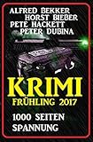 Krimi Frühling 2017: 1000 Seiten Spannung: Cassiopeiapress Thriller Sammelband