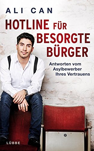 Download Hotline für besorgte Bürger: Antworten vom Asylbewerber Ihres Vertrauens Download Hotline für besorgte Bürger: Antworten vom Asylbewerber Ihres Vertrauens