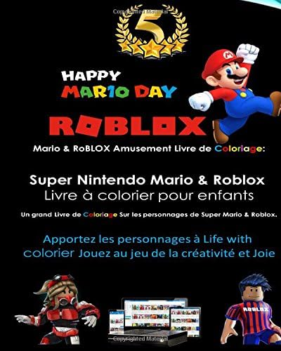 Mario & RoBLOX Grand plaisir Livre de coloriage: Super Nintendo Mario & Roblox Livre de coloriage pour les enfants:  impressionnant Livre de coloriage ... vos personnages préférés de Mario et Roblox