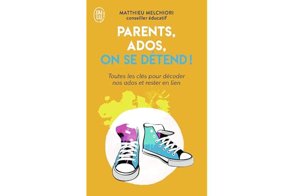 Parents, ados, on se détend !: Toutes les clés pour décoder nos ados et rester en lien