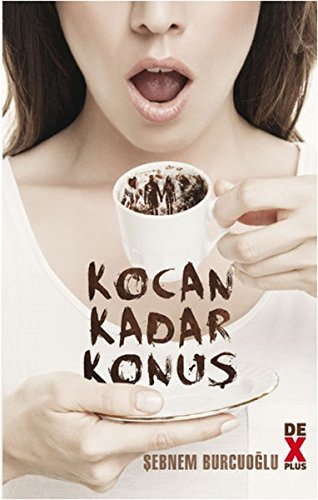 KOCAN KADAR KONUŞ livre