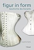 Image de Figur in Form: Geschichte des Korsetts