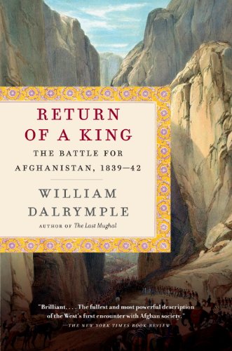 Return of a King: The Battle for Afghanistan, 1839-42 (English Edition) livre