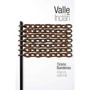 Tirano Banderas (El Libro De Bolsillo - Bibliotecas De Autor - Biblioteca Valle-Inclán)