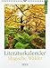 Literaturkalender Magische Wälder 2020: Literarischer Wochenkalender * 1 Woche 1 Seite * literarische Zitate und Bilder * 24 x 32 cm by 