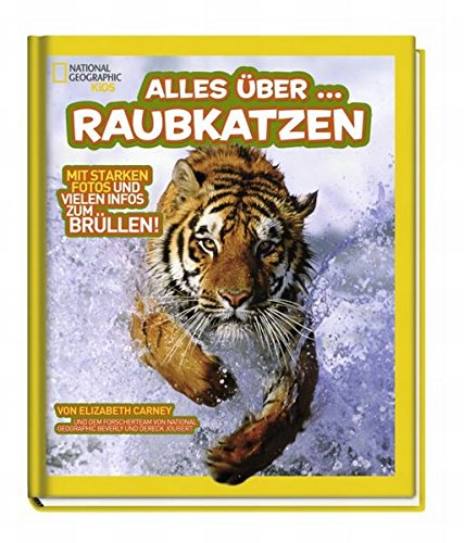 Preisvergleich Produktbild National Geographic Kids Alles über …: Bd. 1: Raubkatzen