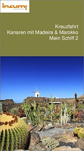 Preisvergleich Produktbild Kreuzfahrt Kanaren mit Madeira und Marokko Mein Schiff 2 - Buch u. App