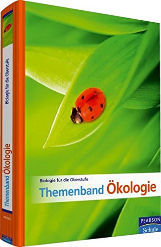 Biologie für die Oberstufe - Themenband Ökologie. Für die Sekundarstufe II, Oberstufe (Pearson Studium - Biologie Schule)