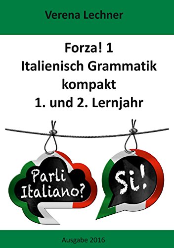 Download Forza! 1: Italienisch Grammatik kompakt 1. und 2. Lernjahr Download Forza! 1: Italienisch Grammatik kompakt 1. und 2. Lernjahr