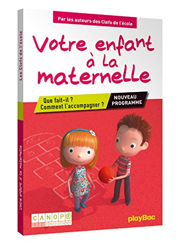 Télécharger Votre enfant à la maternelle - Que fait-il ? Comment l'accompagner ? Gratuit