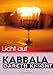 Licht auf Kabbala - Die Schlüssel zum Verständnis der Hermetischen Kabbala by