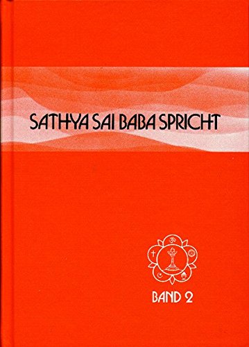 Sathya Sai Baba spricht / Sathya Sai Baba spricht Band 2: Ansprachen aus der Zeit von 1960-62