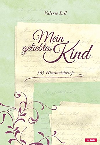 Download Mein geliebtes Kind - 365 Himmelsbriefe Download Mein geliebtes Kind - 365 Himmelsbriefe
