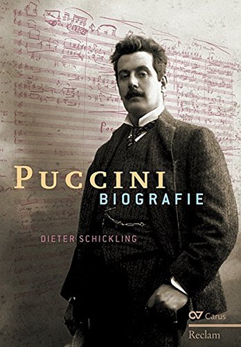 Puccini: Biografie by Dieter Schickling (2007-07-06)