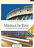 Medias in res!: AHS: 5. bis 6. Klasse - Übungsbuch für das sechsjährige Latein: Übungsbuch 3- 4. Zu den Lektionen 1 bis 40 by 