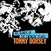 Produktbild Big Bands Of The Swingin' Years: Tommy Dorsey (Digitally Remastered) by Tommy Dorsey (2012-05-04)