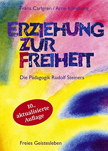Download Erziehung zur Freiheit. Die Pädagogik Rudolf Steiners. Download Erziehung zur Freiheit. Die Pädagogik Rudolf Steiners.