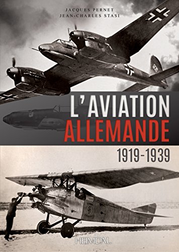 Preisvergleich Produktbild L'Aviation Allemande: 1919-1939