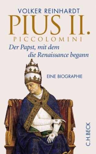 Download Pius II. Piccolomini: Der Papst, mit dem die Renaissance begann Download Pius II. Piccolomini: Der Papst, mit dem die Renaissance begann