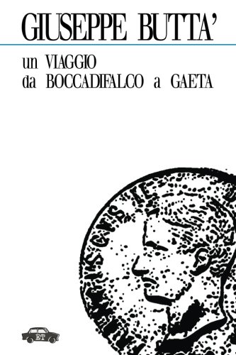 Un viaggio da Boccadifalco a Gaeta