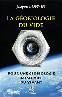 MOSAIQUE La géobiologie du vide - Pour une géobiologie au service du vivant