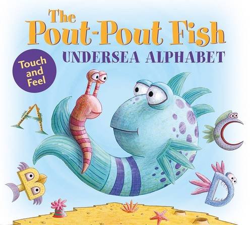 Pout-Pout Fish Undersea Alphabet, The: Touch and Feel (Pout-Pout Fish Novelty)