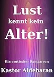 Image de Lust kennt kein Alter!: Auch Freunde haben interessante Mütter.