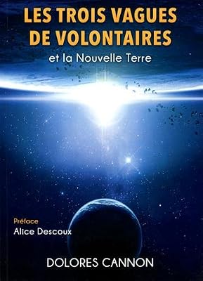 Les trois Vagues de Volontaires et la Nouvelle Terre